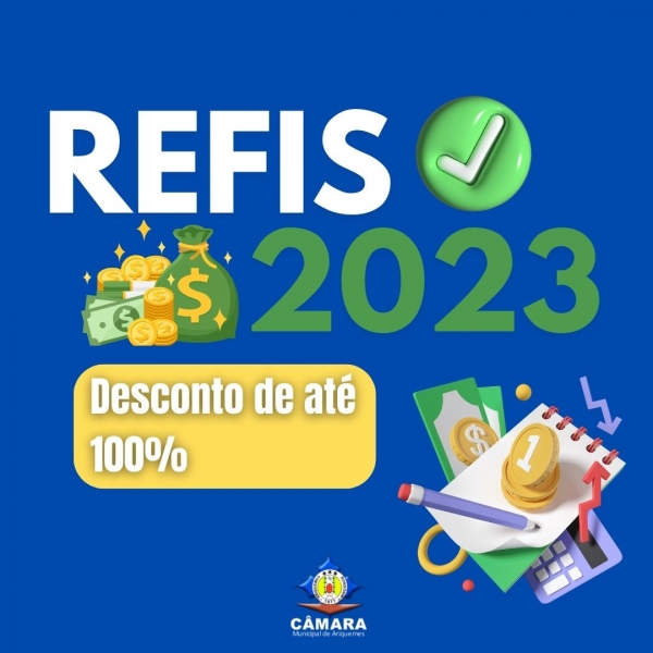 Câmara aprova Refis 2023 e garante descontos para pagamentos de débitos com o município